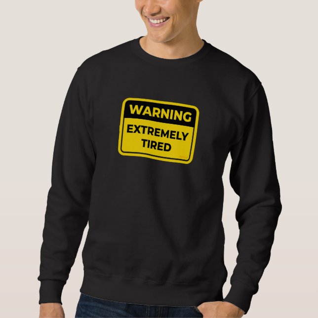 Sweatshirt Signet d'avertissement extrêmement fatigué Joke Hu (Devant)