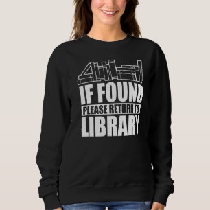 Sweatshirt S'Il Est Trouvé S'Il Vous Plaît Retourner À Biblio