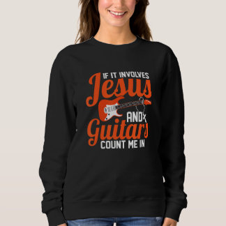 Sweatshirt S'Il Implique Jésus Et Les Guitares Me Comptent Da