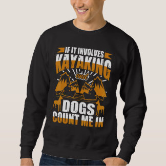 Sweatshirt S'Il S'Agit De Kayak Et Chiens 1