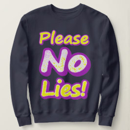 Sweatshirt "S'Il Vous Plaît, Pas De Mensonges !" Un Design Sy