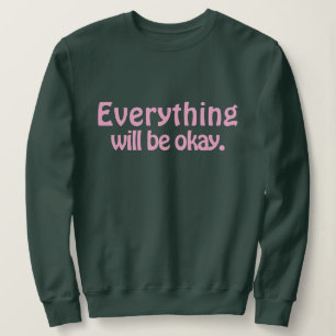 Sweatshirt Simple Mignon Moderne Élégant Tout ira bien