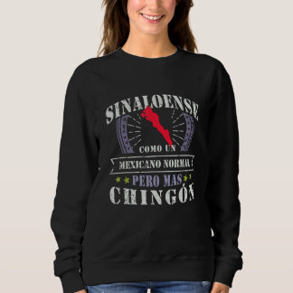 Sweatshirt Sinaloense Como Un Mexicano Normal Pero Mas Chingo