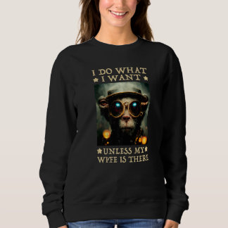 Sweatshirt singe merveilleux je fais ce que je veux Sauf si m