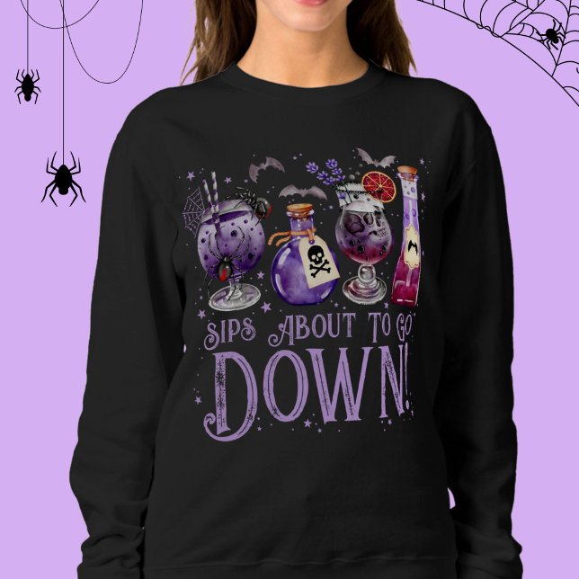 Sweatshirt Sips sur le point de descendre Halloween Cocktails (Sips About to Go Down Halloween Cocktails Sweatshirt)