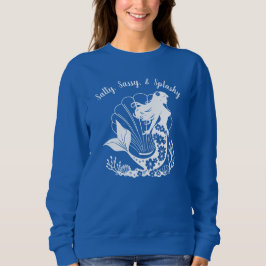 Sweatshirt Sirène-Salé, Sassy & Splashy Blue
