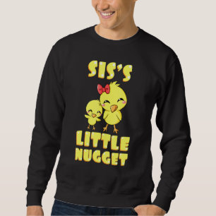 Sweatshirt Siss Little Nugget Poulet Soeur Soeur Soeur Soeur 