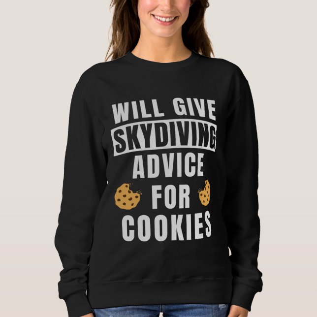 Sweatshirt Skydive Advice For Cookies Skydiver Gear  Skydivin (Devant)