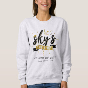 Sweatshirt Skys The Limit Grad Class of 2022 Graduation Name