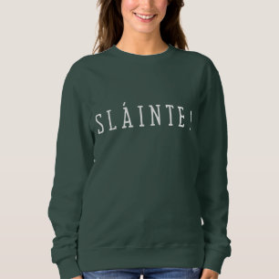 Sweatshirt Slainte - T-shirt de la Saint-Patrick