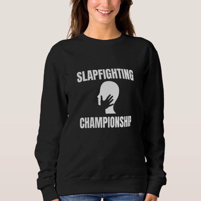 Sweatshirt Slapfighting Championship (Devant)