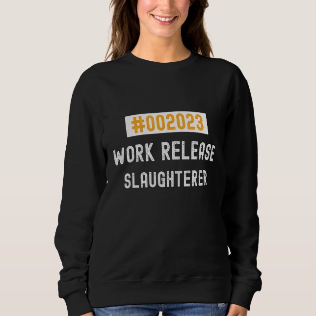 Sweatshirt Slaughterer work release 2023 retired or retiring (Devant)