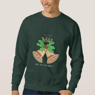 Sweatshirt Sleigh Bells Ecoutez-vous Noël