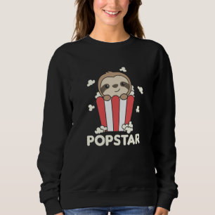 Sweatshirt Sloth Popcorn Pop Star Poppin Funny Sloth