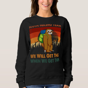 Sweatshirt Sloth Randonnée Team Nous Y Arriverons Quand Nous