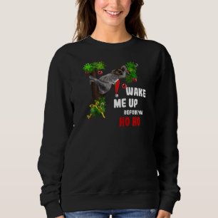 Sweatshirt Sloth Wake Me Up Before You Ho Ho (D010 1366a) Ra