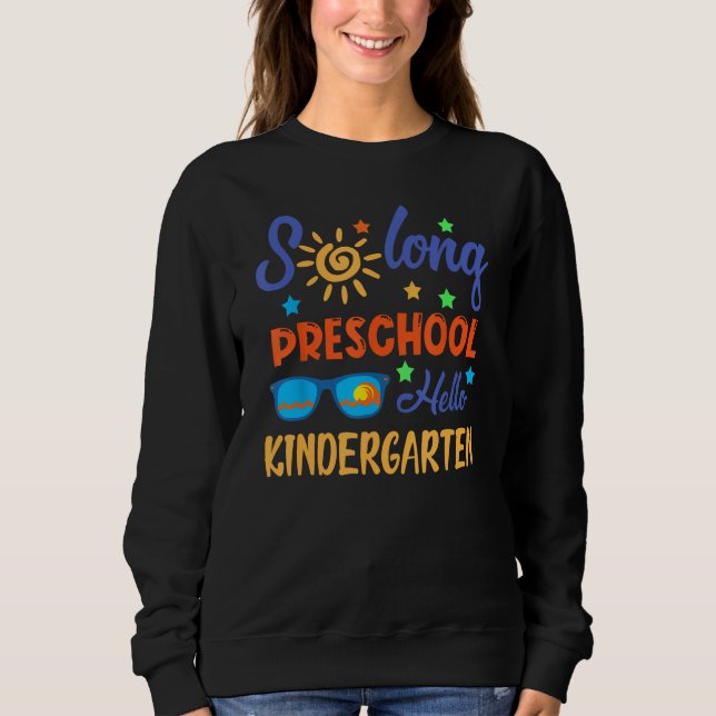 Sweatshirt So Long Preschool HELLO Kindergarten Teacher Stude (Devant)