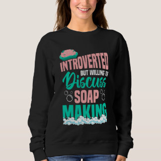 Sweatshirt Soap Making 1