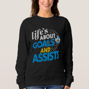 Sweatshirt Soccer Life parle de Buts & Assist fútbol Sports
