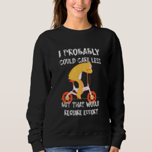 Sweatshirt S'Occuper De Moins Nécessite Un Effort Sloth Meme 