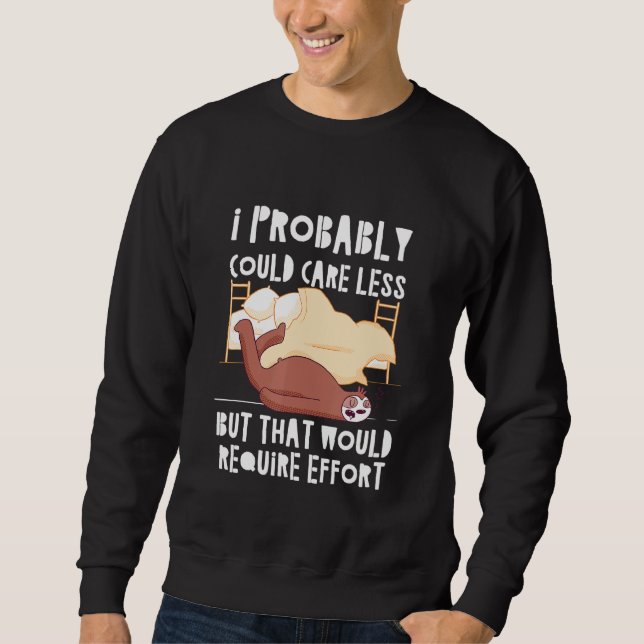 Sweatshirt S'Occuper De Moins Nécessite Un Effort Sloth Meme  (Devant)
