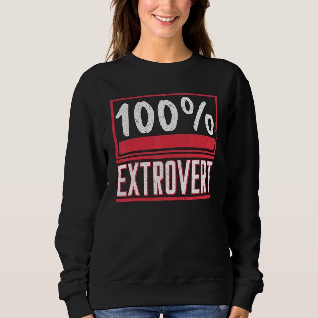 Sweatshirt Social Extroverted Personality Extrovert 3 (Devant)
