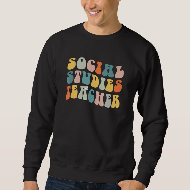 Sweatshirt Social Studies Teacher Groovy Retro Vintage  Teach (Devant)