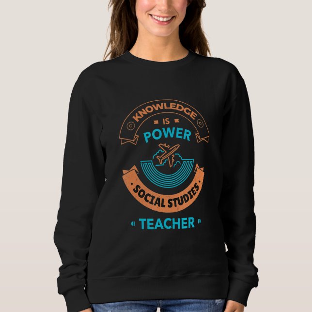 Sweatshirt Social Studies Teacher  Social Studies World Teach (Devant)