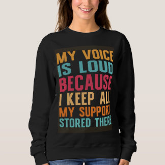 Sweatshirt Social Worker My voice is loud social work