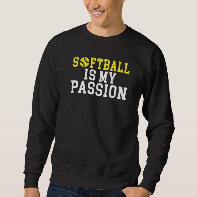 Sweatshirt Softball is my Passion   (Devant)
