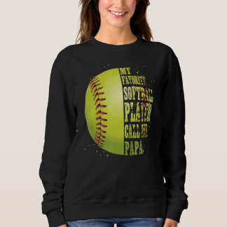 Sweatshirt Softball Papa Mon Joueur favori Softball M'appelle