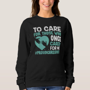 Sweatshirt Soins Pour Ceux Qui S'Occupent De Moi.