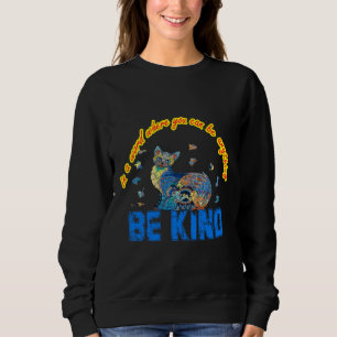 Sweatshirt Sois Gentil J'Ai La Sensibilisation sur l'autisme 