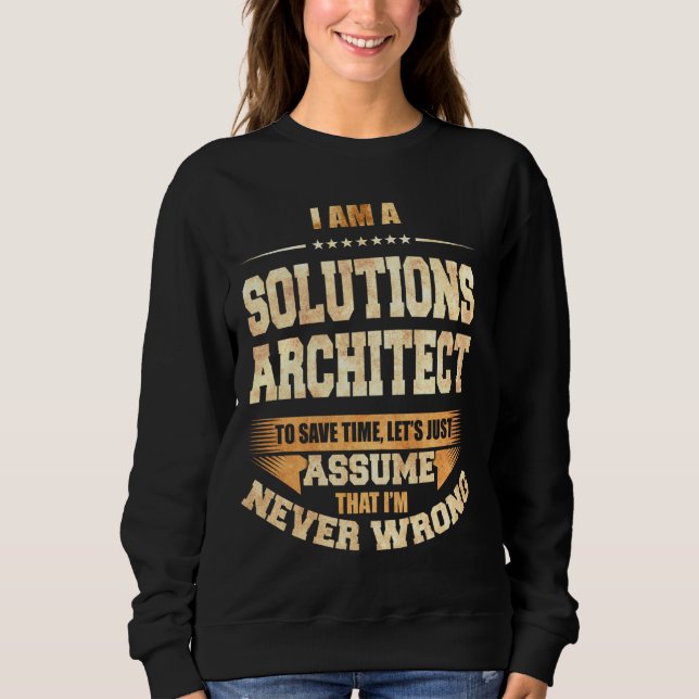 Sweatshirt Solutions Architect pour gagner du temps Je ne me  (Devant)