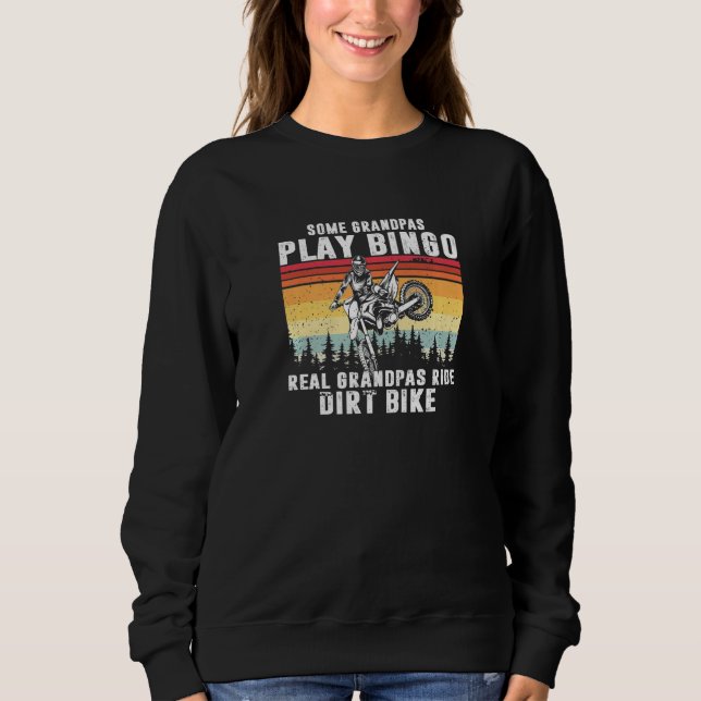 Sweatshirt Some Grandpas Play Bingo Real Grandpas Ride Dirt B (Devant)