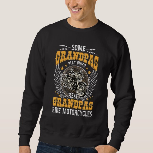 Sweatshirt Some Grandpas Play Bingo Real Grandpas Ride Motorc (Devant)