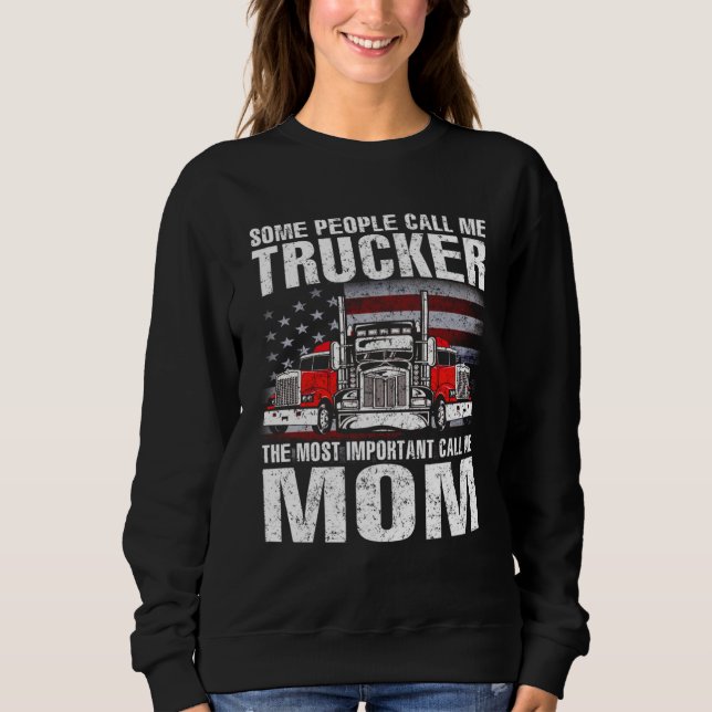 Sweatshirt Some People Call Me Trucker Mom (Devant)