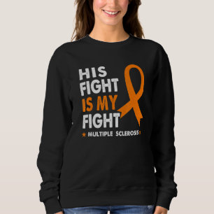 Sweatshirt Son Combat Est Mon Combat Ms Multiple Sclerosis Aw