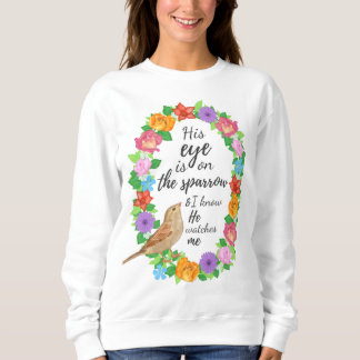 Sweatshirt Son oeil est sur le moineau féminin