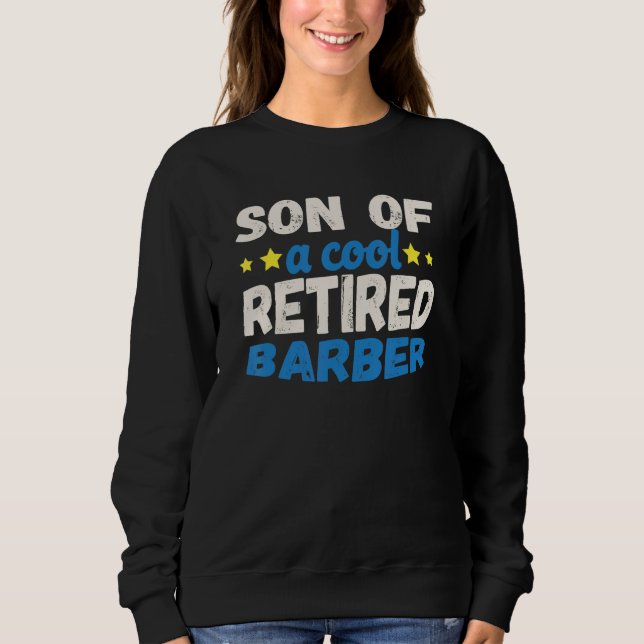 Sweatshirt Son of a Cool Retired Barber (Devant)