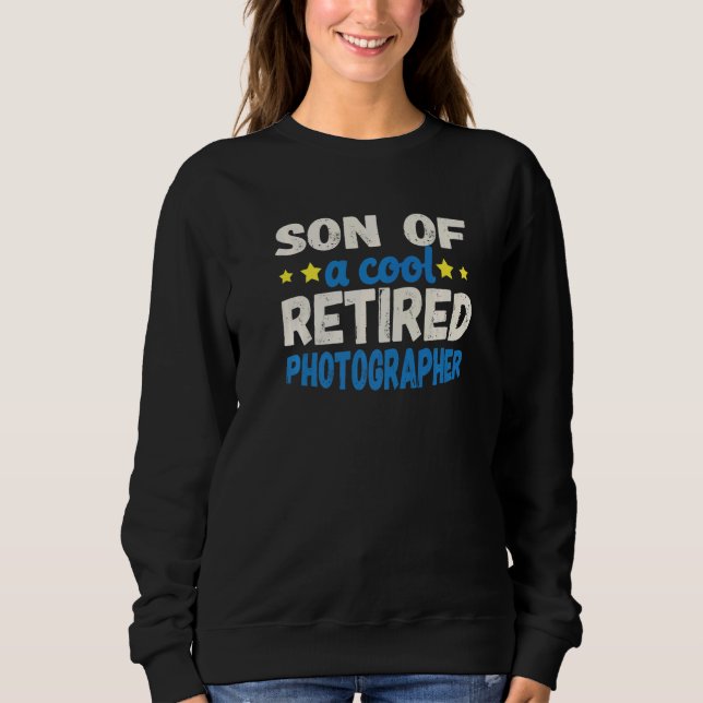 Sweatshirt Son of a Cool Retired Photographer   (Devant)