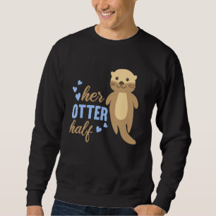 Sweatshirt Son Otter Half Relation Mignonne Animaux Girlfrie