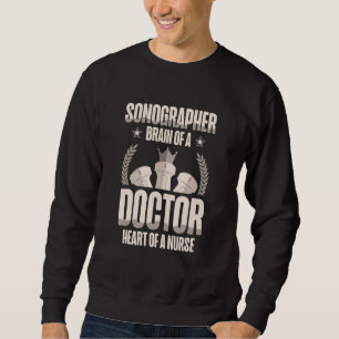 Sweatshirt Sonographe Cerveau D'Un Docteur Coeur D'Une Infirm