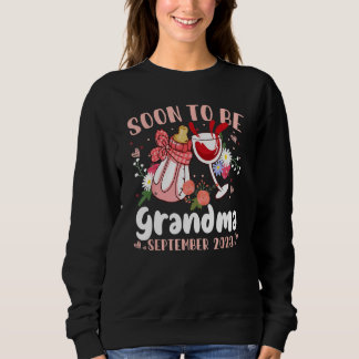 Sweatshirt Soon To Be Grandma September 2023 Grandma First Ti