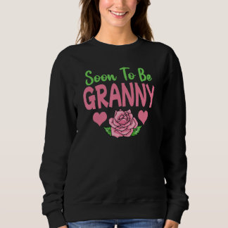 Sweatshirt Soon To Be Granny