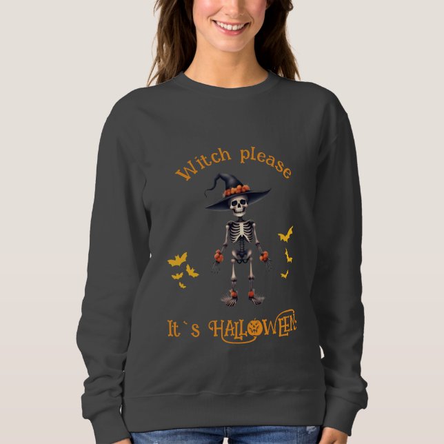 Sweatshirt Sorcière S'il vous plaît drôle Halloween (Devant)