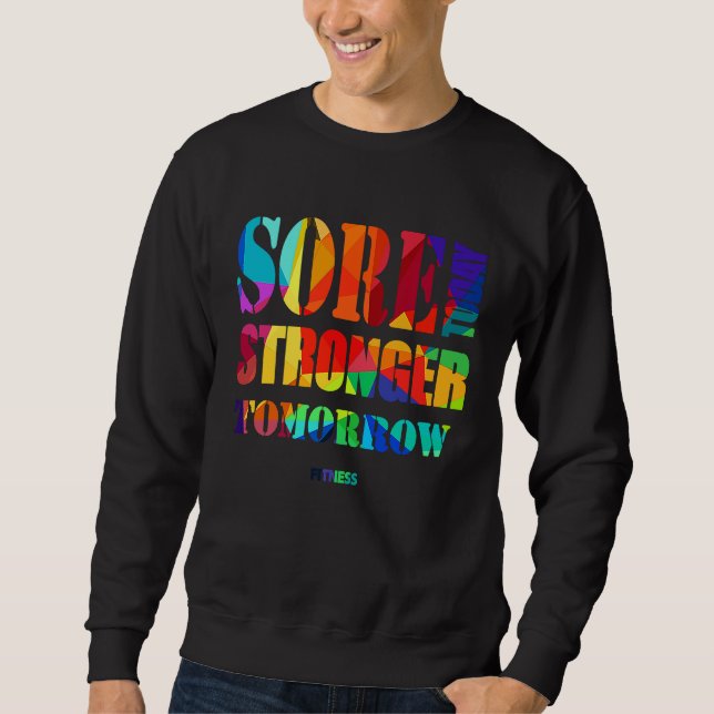 Sweatshirt Sore Today Stronger Tomorrow Workout Motivational  (Devant)