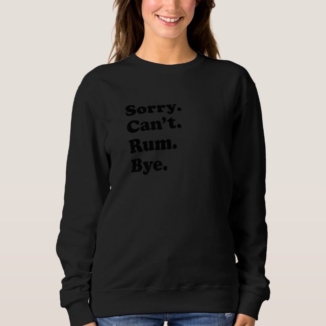Sweatshirt Sorry Can't Bye   Rum (Devant)