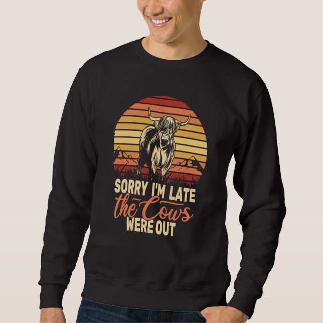 Sweatshirt Sorry I'm Late the Cows retro scottish cow highlan (Devant)