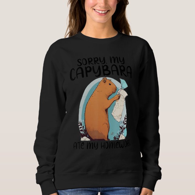 Sweatshirt Sorry My Capybara Ate My Homework Shirt Funny Capy (Devant)